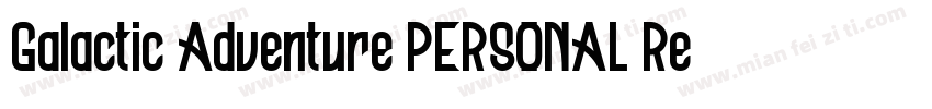 Galactic Adventure PERSONAL Regula字体转换
